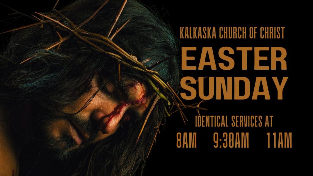 Easter Sunday Services at the Kalkaska Church of Christ 2024