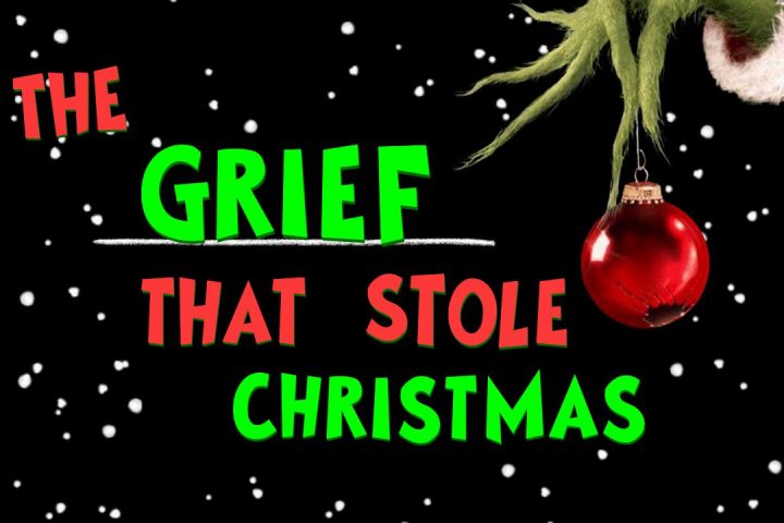The Grief that Stole Christmas